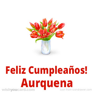 happy birthday Aurquena bouquet card