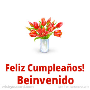 happy birthday Beinvenido bouquet card