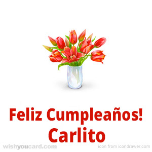 happy birthday Carlito bouquet card