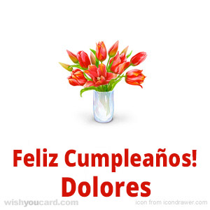 happy birthday Dolores bouquet card