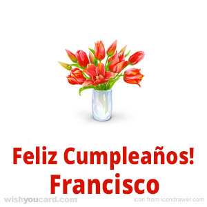 happy birthday Francisco bouquet card