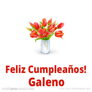 happy birthday Galeno bouquet card