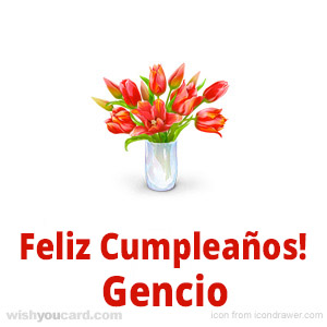 happy birthday Gencio bouquet card