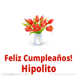 happy birthday Hipolito bouquet card