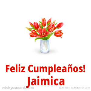 happy birthday Jaimica bouquet card