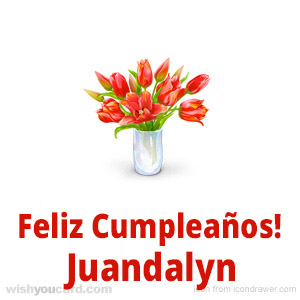 happy birthday Juandalyn bouquet card