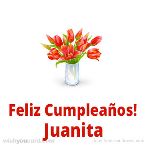 happy birthday Juanita bouquet card