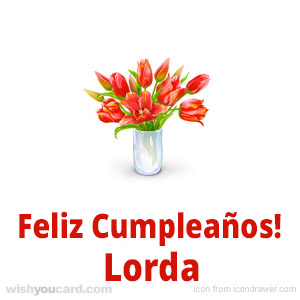 happy birthday Lorda bouquet card