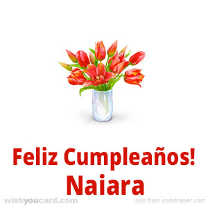 happy birthday Naiara bouquet card