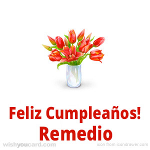 happy birthday Remedio bouquet card