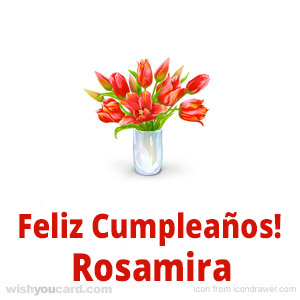 happy birthday Rosamira bouquet card