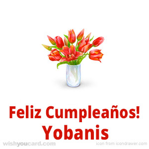 happy birthday Yobanis bouquet card