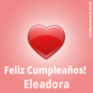 happy birthday Eleadora heart card
