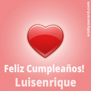 happy birthday Luisenrique heart card