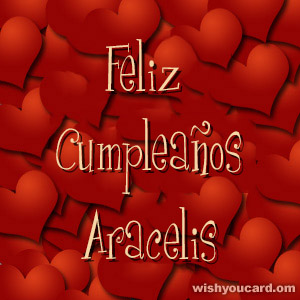 happy birthday Aracelis hearts card
