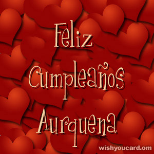 happy birthday Aurquena hearts card
