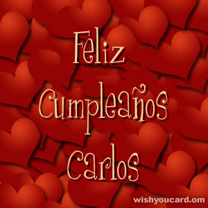 happy birthday Carlos hearts card