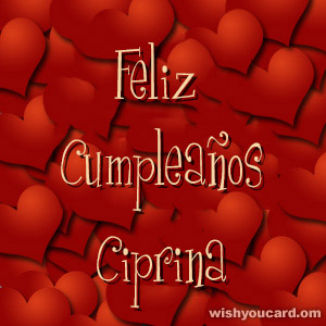 happy birthday Ciprina hearts card