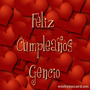 happy birthday Gencio hearts card