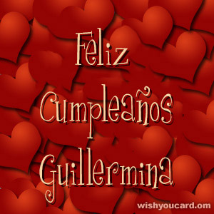 happy birthday Guillermina hearts card