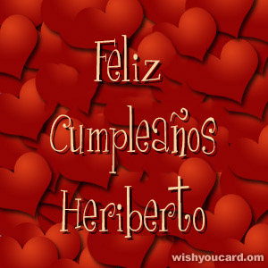 happy birthday Heriberto hearts card