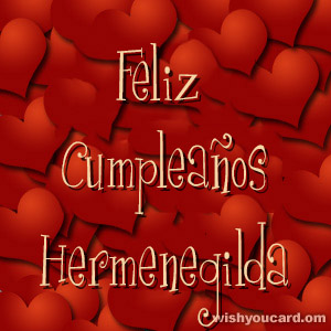 happy birthday Hermenegilda hearts card