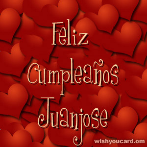 happy birthday Juanjose hearts card