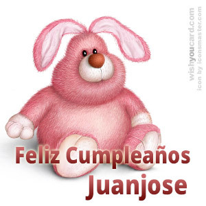 happy birthday Juanjose rabbit card