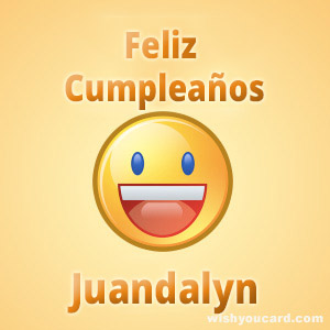 happy birthday Juandalyn smile card