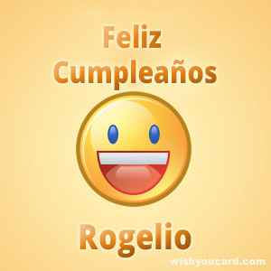 happy birthday Rogelio smile card