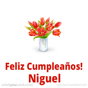 happy birthday Niguel bouquet card