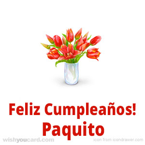 happy birthday Paquito bouquet card