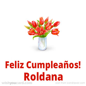 happy birthday Roldana bouquet card