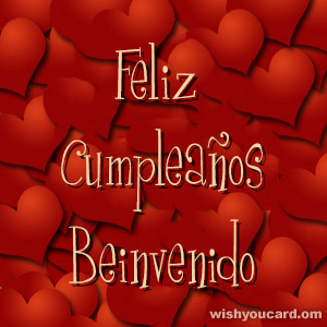 happy birthday Beinvenido hearts card