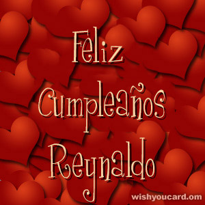 happy birthday Reynaldo hearts card