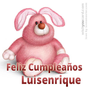 happy birthday Luisenrique rabbit card