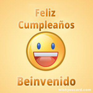 happy birthday Beinvenido smile card